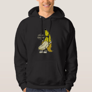 I am So Excited Funny Banana Cartoon Pun Hoodie