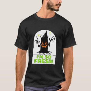 i am so fresh T-Shirt