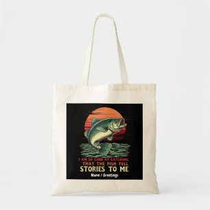 I Am So Good at Catching Fish Tote Bag
