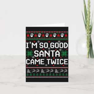 I Am So Good Santa Came Twice Couple Matching Chri Card