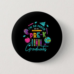 I Am So Proud Of My Pre K Graduates Last Day Schoo 6 Cm Round Badge