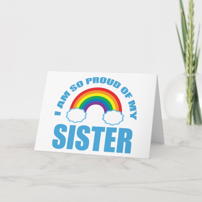I Am So Proud of My Sister Rainbow Gay Pride Card (Front)