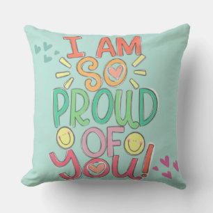 "I Am So Proud of You" Kids Throw Pillow