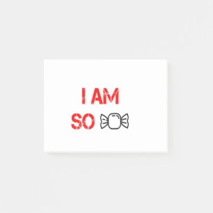 I am so sweet post-it notes