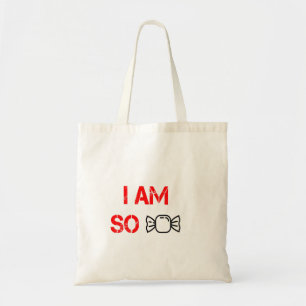 I am so sweet tote bag