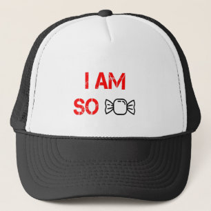 I am so sweet trucker hat