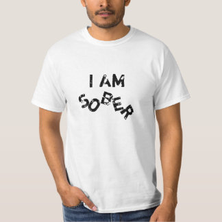 I am sober T-Shirt
