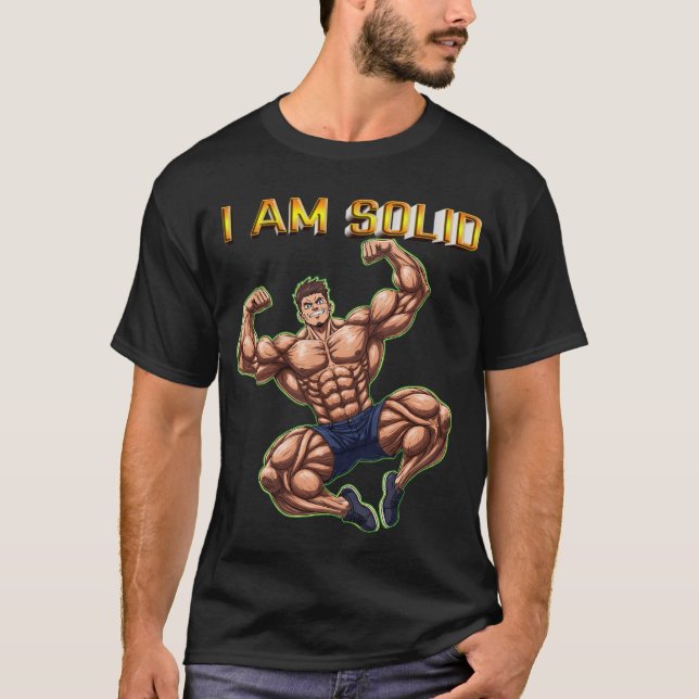 I AM SOLID  T-Shirt (Front)