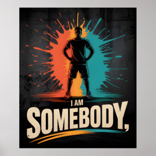 I Am Somebody Civil Rights Empowerment Black Histo Poster