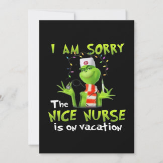 I am sorry the nice nurse is on vacation