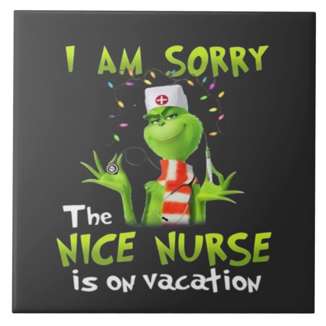 I am sorry the nice nurse is on vacation  tile (Front)