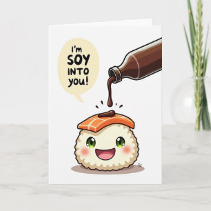 I Am Soy Into You Sushi Card