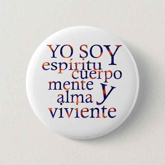 I am SpiritBodyMindSoul Esp 6 Cm Round Badge (Front)