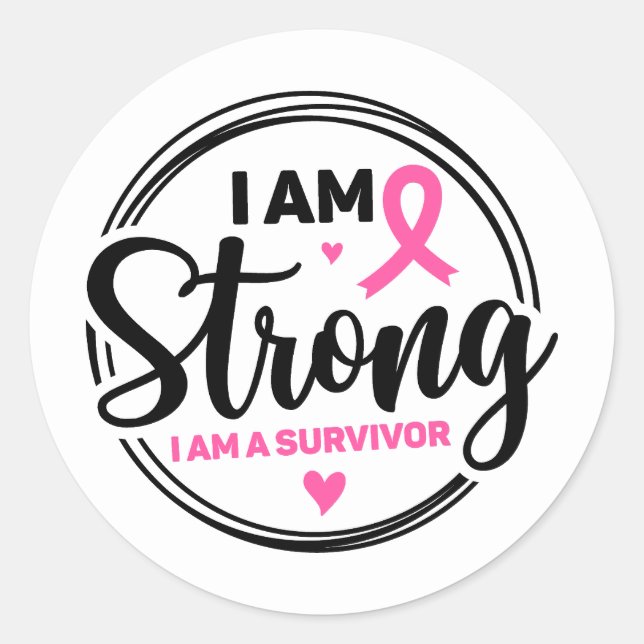 I Am Strong Breast Cancer Awareness Classic Round Sticker (Front)