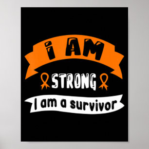 I Am Strong I Am A Survivor  Leukaemia Cancer Awar Poster
