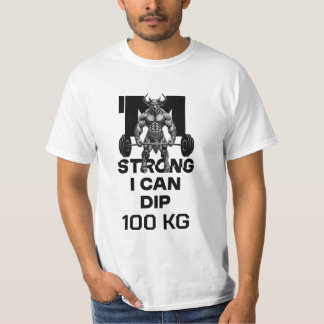 I Am Strong - I Can Dip T-Shirt