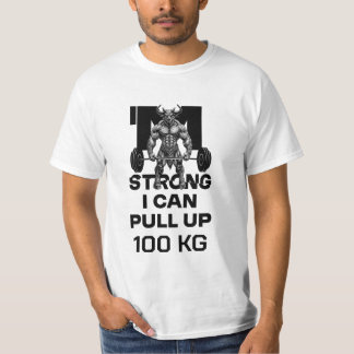 I Am Strong - I Can Pull-Up T-Shirt