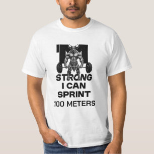 I Am Strong - I Can Sprint 100 Metres T-Shirt