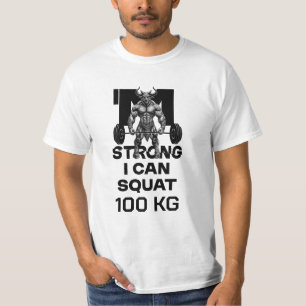 I Am Strong - I Can Squat T-Shirt