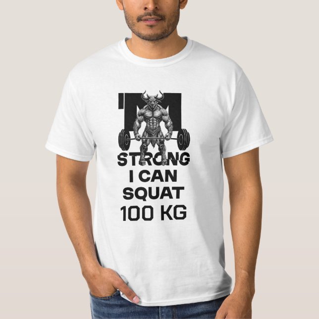 I Am Strong - I Can Squat T-Shirt (Front)
