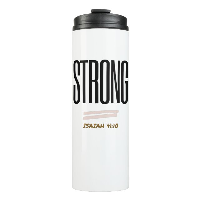 I AM (STRONG) - ISAIAH 41:10 THERMAL TUMBLER (Front)