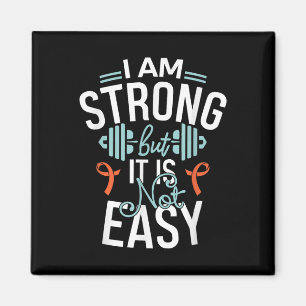 I Am Strong- Leukaemia Cancer Awareness Supporter Magnet