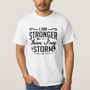 I Am Stronger Than Any Storm Anxiety Mental Health T-Shirt