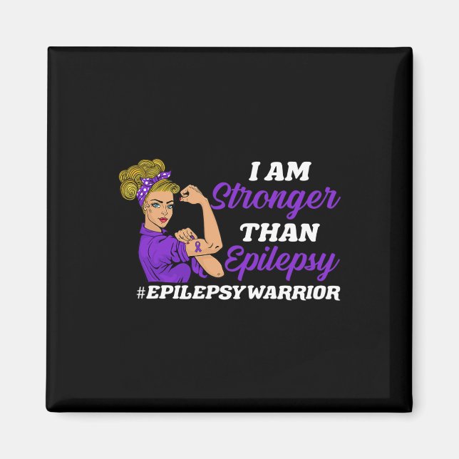 I Am Stronger Than Epilepsy Warrior Epilepsy Aware Magnet (Front)