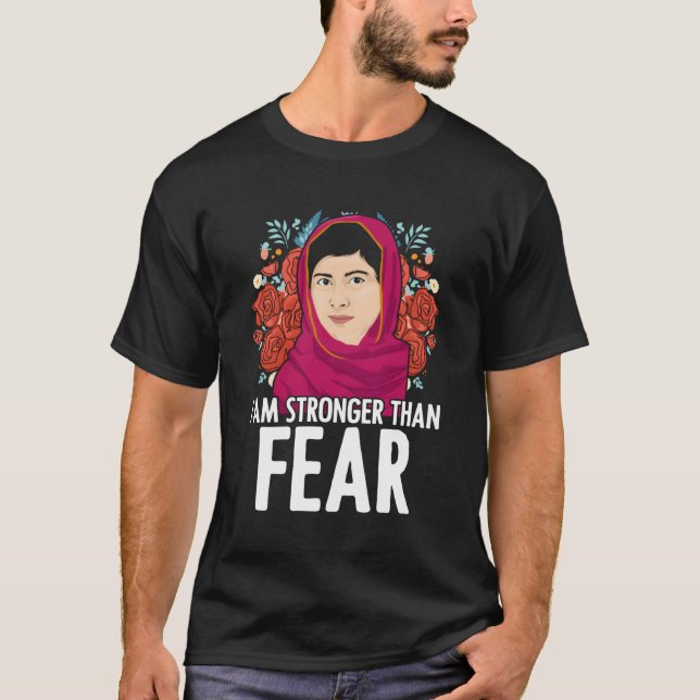 I Am Stronger Than Fear Malala Yousafzai Malala T-Shirt (Front)