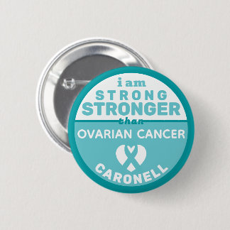 I Am Stronger Than Ovarian Cancer Button