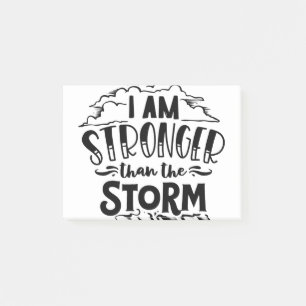 I Am Stronger Than The Storm Post-it Notes