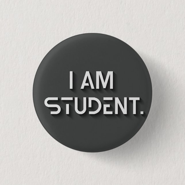 I Am Student round 3 Cm Round Badge (Front)