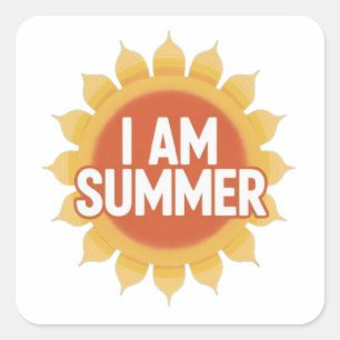 I Am Summer Square Sticker