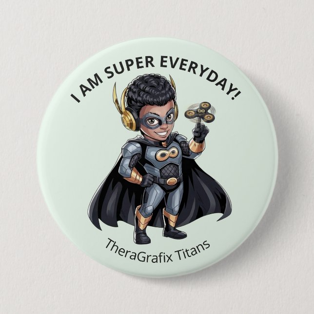 I Am Super Everyday Superhero Paediatrics Button (Front)