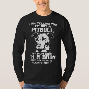 I Am Telling You Im Not A Pitbul Awesome Pitbull M T-Shirt
