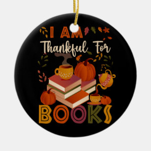 I Am Thankful For Books Fall Librarian Funny Thank Ceramic Tree Decoration