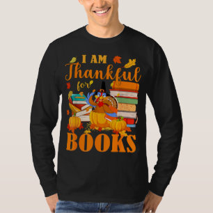 I Am Thankful For Books Fall Librarian Funny Thank T-Shirt