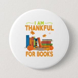 I Am Thankful For Books Funny Librarian 7.5 Cm Round Badge