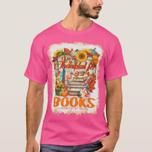 I Am Thankful For Books Lover Librarian Funny Than T-Shirt