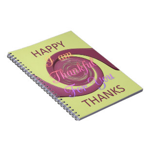 I Am Thankful For You, Happy Thanksgiving Notebook