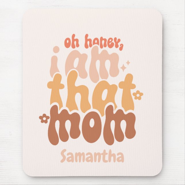 I Am That Mom Mouse Mat (Front)