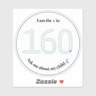 I am the 1 in 160, Ask me about my Child—Green