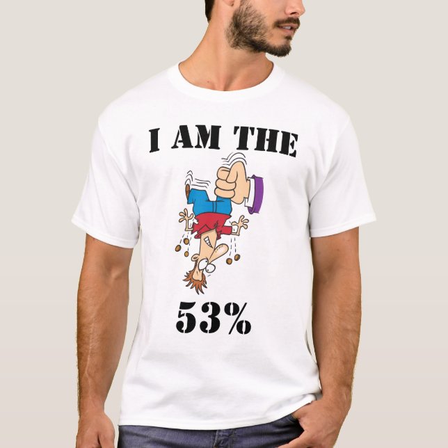 I am the 53% (shake down) T-Shirt (Front)