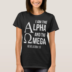 I Am The Alpha And The Omega Christian T-Shirt