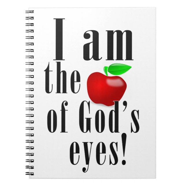 I am the apple of god's eyes Apples Christianity Notebook (Front)