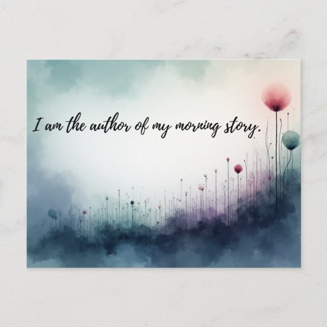 I Am the Author of My Morning Story Inspirational Postcard (Front)