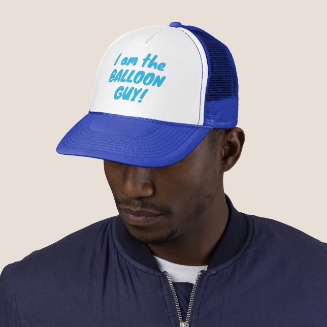 I Am The Balloon Guy Cap Trucker Hat (In Situ)