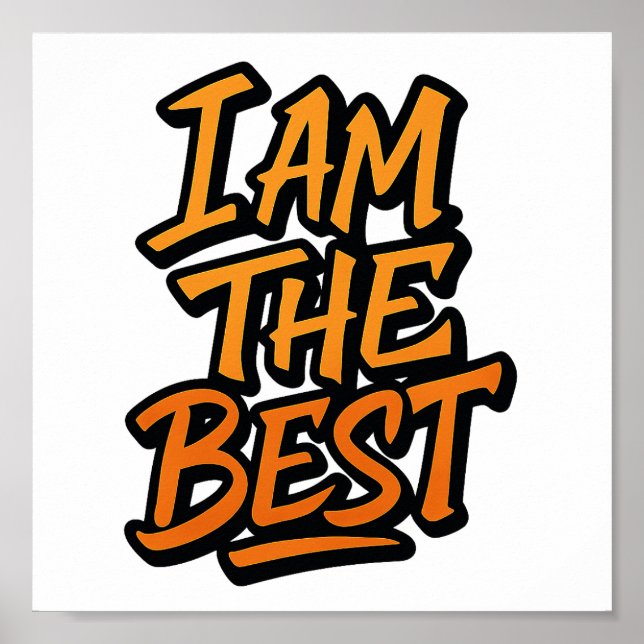 I AM THE BEST – Bold Motivational Graffiti Design Poster (Front)