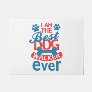 I am the Best Dog Walker Ever summer Doormat