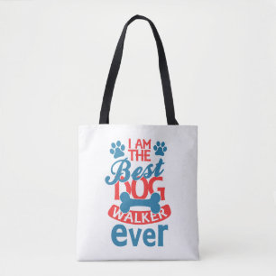 I am the Best Dog Walker Ever summer Tote Bag